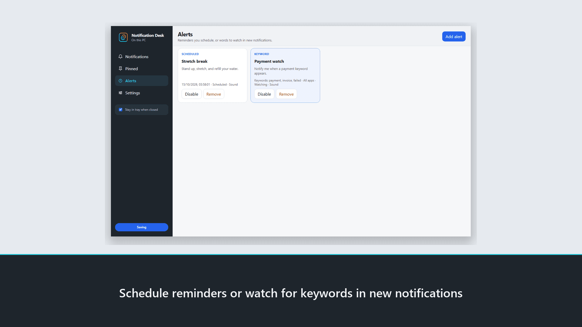 Notification Desk alerts for keyword and scheduled watches
